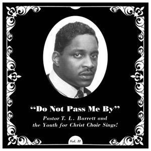Pastor T.L. Barrett: Do Not Pass Me By, Vol. 2 [LP] - VINYL Product Image