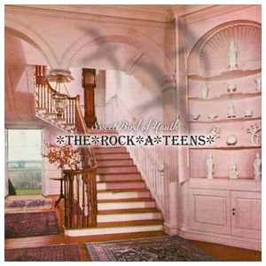 The Rock*A*Teens: Sweet Bird of Youth [LP] - VINYL Product Image