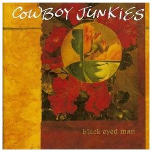 Cowboy Junkies: Black Eyed Man [LP] - VINYL Product Image