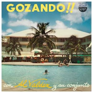 Al Valdez: Gozando [LP] - VINYL Product Image