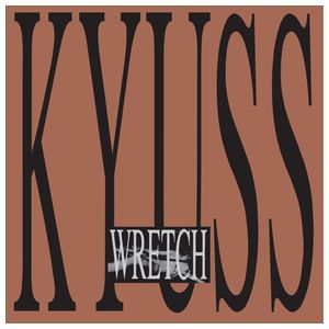 Kyuss: Wretch [LP] [LP] - VINYL Product Image