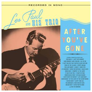 Les Paul: After You've Gone 1944-1945 [LP] [VINYL] Product Image