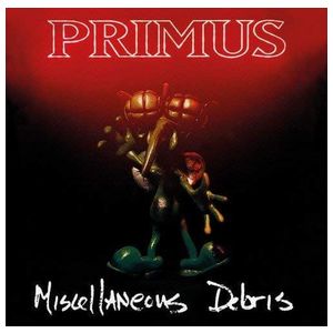 Primus: Miscellaneous Debris [LP] - VINYL Product Image