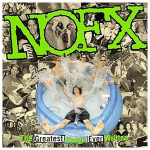 NOFX: The Greatest Songs Ever Written (By Us) [LP] - VINYL Product Image