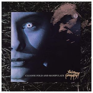 Skinny Puppy: Cleanse, Fold and Manipulate [LP] - VINYL Product Image