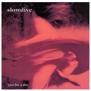 Slowdive: Just for a Day [LP] - VINYL Product Image