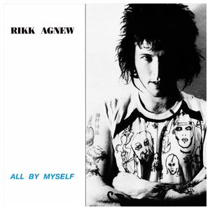 Rikk Agnew: All by Myself [LP] - VINYL Product Image