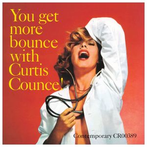 Curtis Counce: You Get More Bounce with Curtis Counce! [LP] - VINYL Product Image