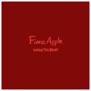 Fiona Apple: When the Pawn Hits the Conflicts He Thinks Like a King... [LP] - VINYL Product Image