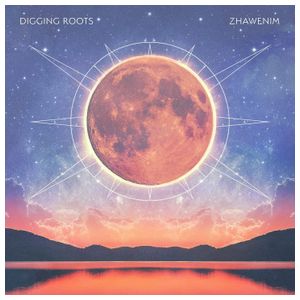 Digging Roots: Zhawenim [LP] - VINYL Product Image