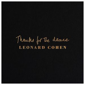 Leonard Cohen: Thanks for the Dance [LP] - VINYL Product Image