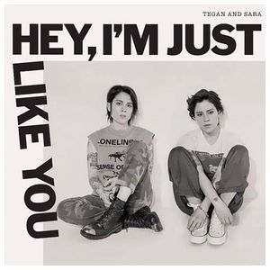 Tegan and Sara: Hey, I'm Just Like You [LP] - VINYL Product Image