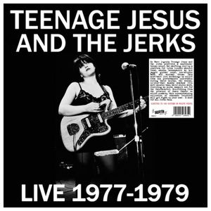 Teenage Jesus & the Jerks: Live 1977-1979 [LP] - VINYL Product Image
