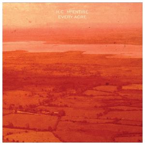 H.C. McEntire: Every Acre [LP] [VINYL] Product Image