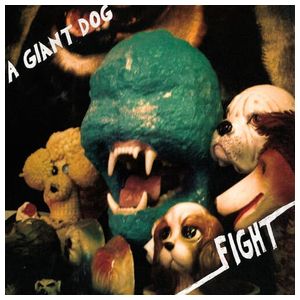 A Giant Dog: Fight [LP] [VINYL] Product Image