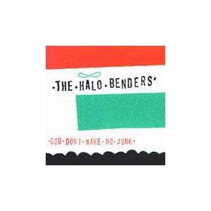 The Halo Benders: God Don't Make No Junk [LP] - VINYL Product Image