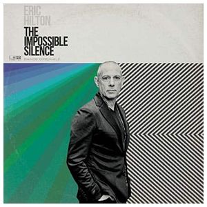 Eric Hilton: The Impossible Silence [LP] - VINYL Product Image