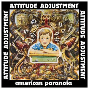 Attitude Adjustment: American Paranoia [LP] [VINYL] Product Image