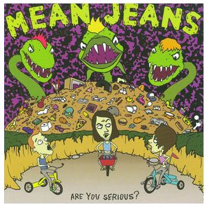 Mean Jeans: Are You Serious? [LP] - VINYL Product Image