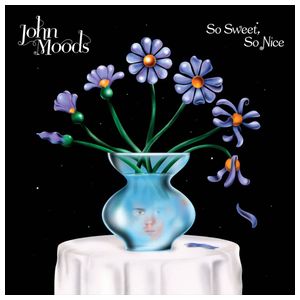 John Moods: So Sweet So Nice [LP] [VINYL] Product Image