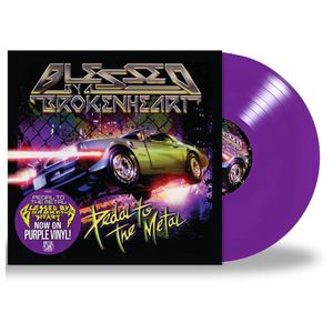 Blessed by a Broken Heart: Pedal to the Metal [LP] [VINYL] Product Image