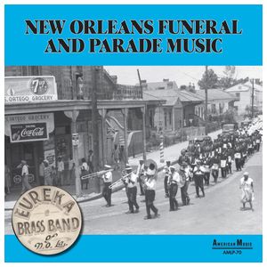 Eureka Brass Band: New Orleans Parade and Funeral Music [LP] [LP] [VINYL] Product Image