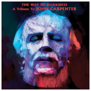 Various Artists: The Way of Darkness: A Tribute to John Carpenter [LP] [VINYL] Product Image