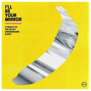 Various Artists: I'll Be Your Mirror: A Tribute to the Velvet Underground & Nico [LP] - VINYL Product Image