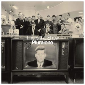 Pluralone: This Is the Show [LP] [VINYL] Product Image
