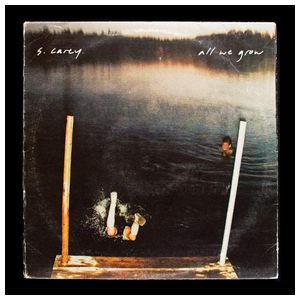 S. Carey: All We Grow [LP] - VINYL Product Image