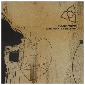 Polmo Polpo: Like Hearts Swelling [LP] [VINYL] Product Image