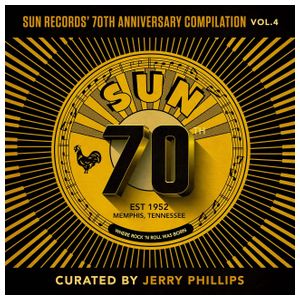 Various Artists: Sun Records' 70th Anniversary Compilation, Vol. 4 [Curated By Jerry Phillips] [LP] [VINYL] Product Image