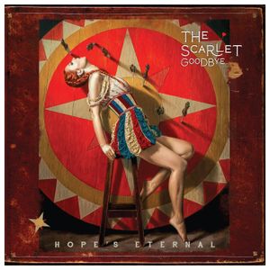The Scarlet Goodbye: Hope's Eternal [LP] [VINYL] Product Image