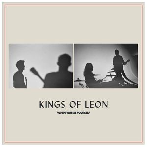 Kings of Leon: When You See Yourself [LP] - VINYL Product Image
