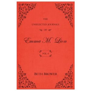 The Unselected Journals of Emma M. Lion: Vol. 4 Product Image