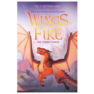 The Hybrid Prince (Wings of Fire, Book 16) Product Image
