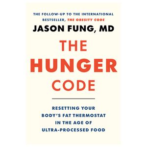 The Hunger Code: Resetting Your Body's Fat Thermostat in the Age of Ultra-Processed Food Product Image