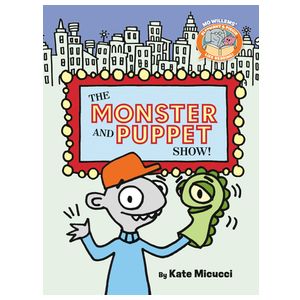 The Monster and Puppet Show!-Elephant & Piggie Like Reading! Product Image
