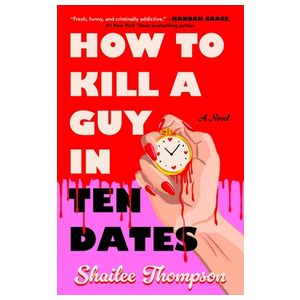 How to Kill a Guy in Ten Dates Product Image
