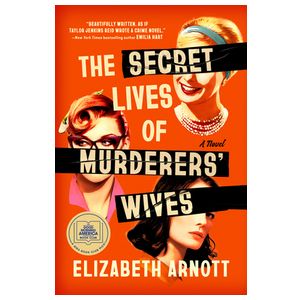 The Secret Lives of Murderers' Wives: A GMA Book Club Pick Product Image